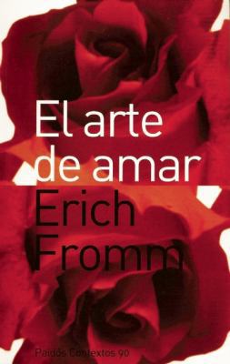 El Arte de Amar: Una Investigacion Sobre la Nat... [Spanish] 9688535494 Book Cover