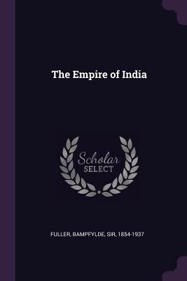 The Empire of India 1378979826 Book Cover