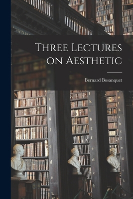 Three Lectures on Aesthetic 1016252595 Book Cover