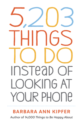 5,203 Things to Do Instead of Looking at Your P... 1523509856 Book Cover