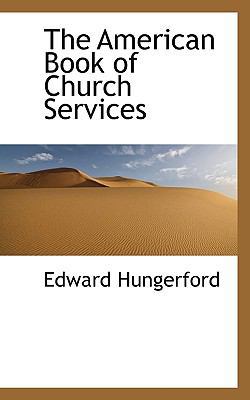 The American Book of Church Services 1116677210 Book Cover
