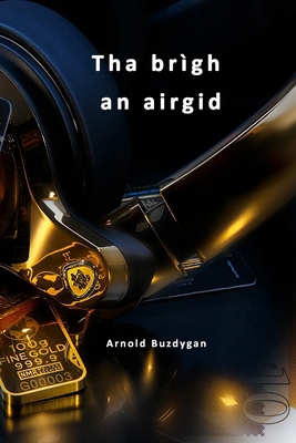 Tha brìgh an airgid [Gaelic] B0CD8YW8CC Book Cover