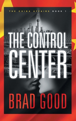 The Control Center (Book 1): The China Affairs 1732463611 Book Cover