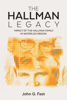 The Hallman Legacy: Impact of the Hallman Famil... 103914389X Book Cover