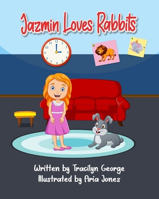 Jazmin Loves Rabbits 177475326X Book Cover