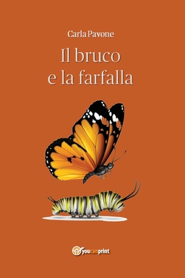 Il bruco e la farfalla [Italian] 8831629107 Book Cover