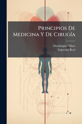Principios De Medicina Y De Cirugía [Spanish] 1179052692 Book Cover