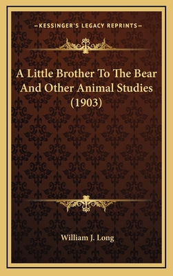 A Little Brother To The Bear And Other Animal S... 1164325035 Book Cover
