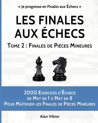 Les Finales aux Échecs, Tome 2: Finales de Pièc... [French] 1034941763 Book Cover