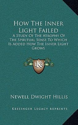 How The Inner Light Failed: A Study Of The Atro... 1168869986 Book Cover