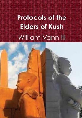 Protocols of the Elders of Kush (Cush) 1312470518 Book Cover