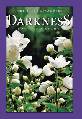 Darkness: Love and Light 1664103937 Book Cover