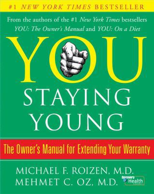 You: Staying Young: The Owner's Manual for Exte... 0743292561 Book Cover