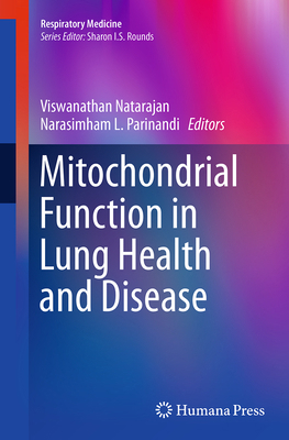 Mitochondrial Function in Lung Health and Disease 1493944363 Book Cover