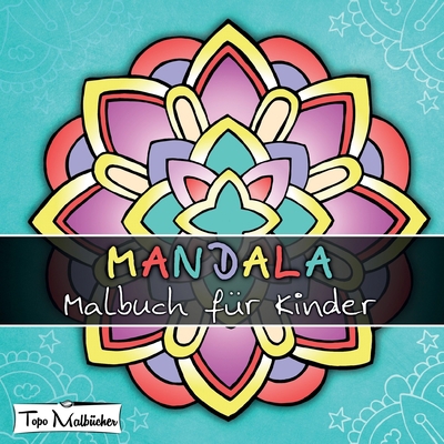 Mandala Malbuch für Kinder ab 4 Jahren [German] 3749749019 Book Cover