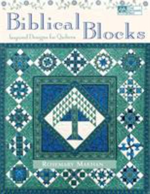 Biblical Blocks: Inspired Designs for Quilters ... 1564773906 Book Cover