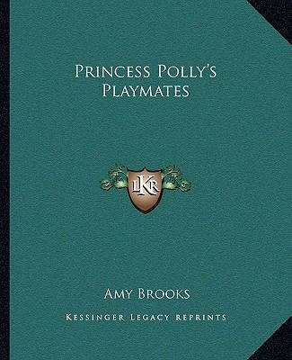Princess Polly's Playmates 1162680849 Book Cover