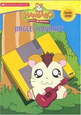 Jingle's Journey [With Ham-Ham Tattoos] 0439542391 Book Cover