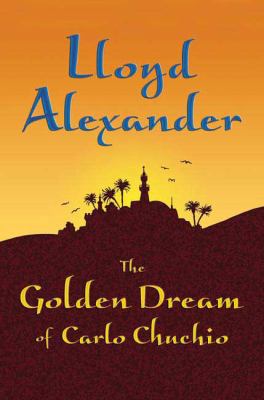 The Golden Dream of Carlo Chuchio 0805083332 Book Cover