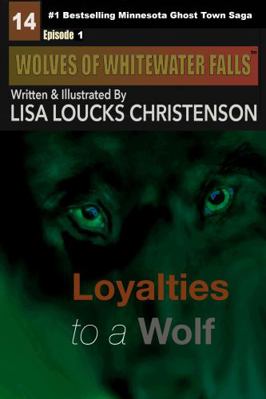 Loyaties to a Wolf