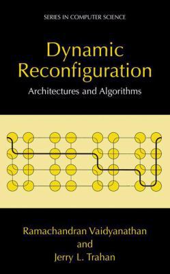 Dynamic Reconfiguration: Architectures and Algo... 1475777698 Book Cover