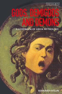 Gods, Demigods and Demons: A Handbook of Greek ... 1845113217 Book Cover