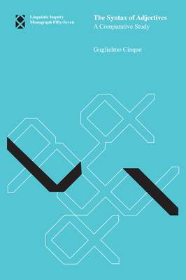 The Syntax of Adjectives: A Comparative Study 0262514265 Book Cover