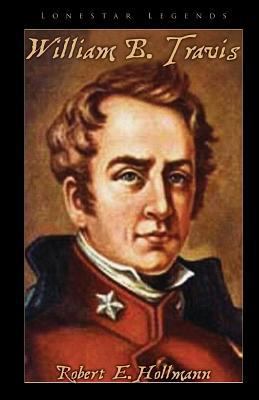 William Barret Travis 1492286281 Book Cover