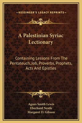 A Palestinian Syriac Lectionary: Containing Les... 1169310419 Book Cover