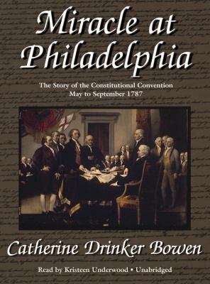 Miracle at Philadelphia: The Story of the Const... 1433254174 Book Cover