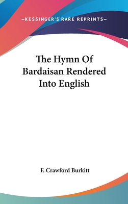 The Hymn of Bardaisan Rendered Into English 116160653X Book Cover