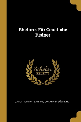 Rhetorik Für Geistliche Redner 101281484X Book Cover