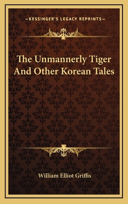 The Unmannerly Tiger and Other Korean Tales 1163530840 Book Cover