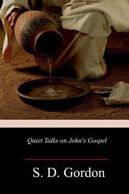 Quiet Talks on John's Gospel 1983962821 Book Cover