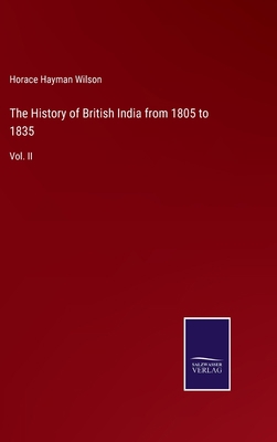 The History of British India from 1805 to 1835:... 3375149999 Book Cover