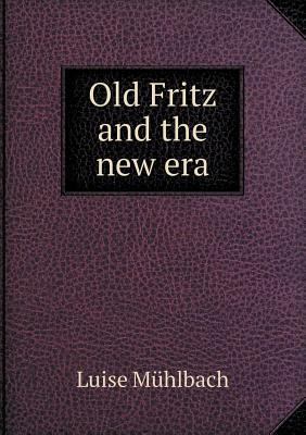 Old Fritz and the New Era 5518473923 Book Cover