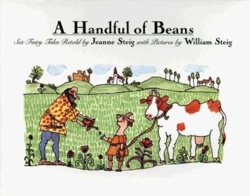 A Handful of Beans: Six Fairy Tales Retold by J... 0062051628 Book Cover