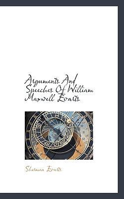 Arguments and Speeches of William Maxwell Evarts 1117297128 Book Cover