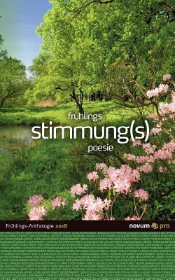 fr?hlings stimmung(s) poesie 2018: Fr?hjahrs-An... [German] 3990643274 Book Cover