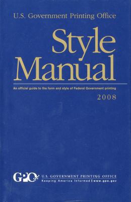 U. S. Government Printing Office Style Manual: ... 0160818117 Book Cover