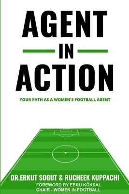 Agent in Action: Being an Agent in Women's Foot... 1739728882 Book Cover