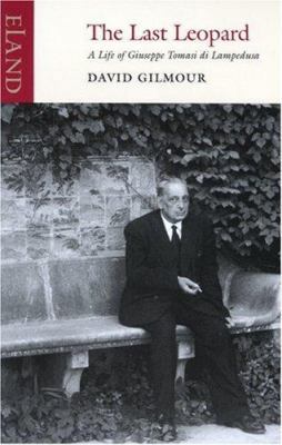 The Last Leopard: A Life of Giuseppe Tomasi Di ... 0955010519 Book Cover