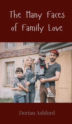 The Many Faces of Family Love 3690853680 Book Cover