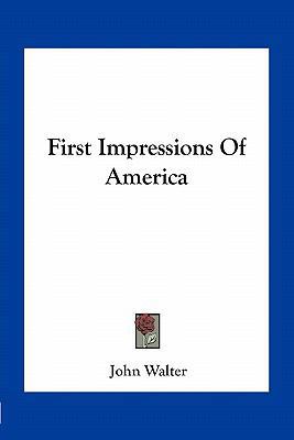 First Impressions Of America 1163761729 Book Cover