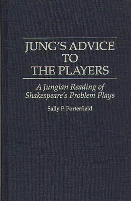Jung's Advice to the Players: A Jungian Reading... 0313293058 Book Cover