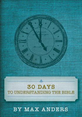 30 Days to Understanding the Bible B007K4EWXA Book Cover