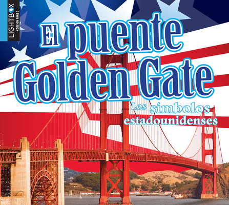 El Puente Golden Gate [Spanish] 1510533745 Book Cover