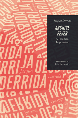 Archive Fever: A Freudian Impression 022650235X Book Cover