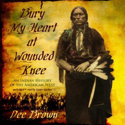 Bury My Heart at Wounded Knee: An Indian Histor... 1433293439 Book Cover