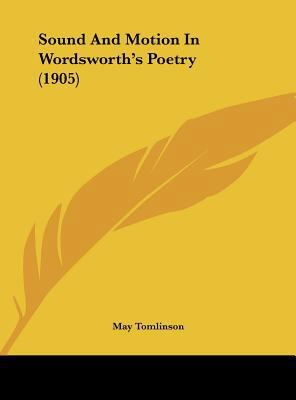 Sound and Motion in Wordsworth's Poetry (1905) 1161794131 Book Cover